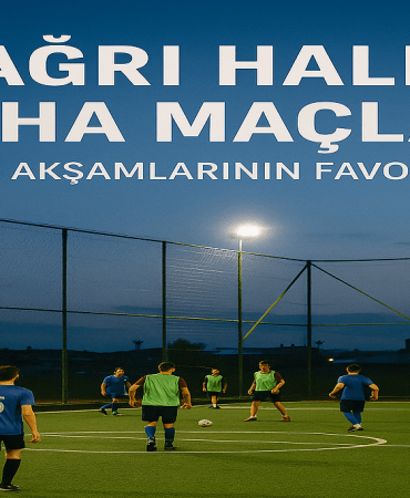 Ağrı Halı Saha Maçları Yaz Akşamlarının Favorisi