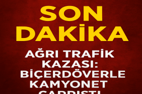 Ağrı Trafik Kazası Biçerdöverle Kamyonet Çarpıştı