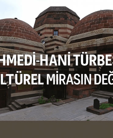 Ahmed i Hani Türbesi Kültürel Mirasın Değeri