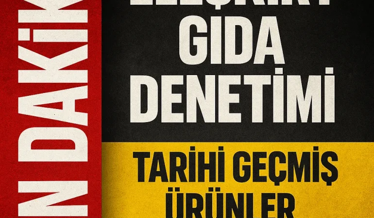 Eleşkirt Gıda Denetimi Tarihi Geçmiş Ürünler Toplatıldı