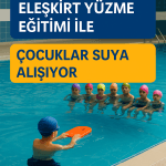 Eleşkirt Yüzme Eğitimi ile Çocuklar Suya Alışıyor