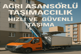 Ağrı Asansörlü Taşımacılık Hızlı ve Güvenli Taşıma