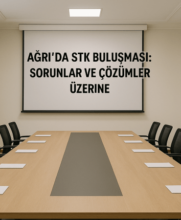 Ağrıda STK Buluşması Sorunlar ve Çözümler Üzerine