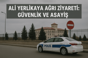 Ali Yerlikaya Ağrı Ziyareti Güvenlik ve Asayiş