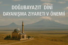 Doğubayazıt Dini Dayanışma Ziyareti ve Önemi