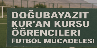 Doğubayazıt Kuran kursu öğrencileri futbol mücadelesi