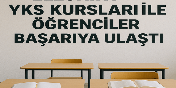 Eleşkirt YKS Kursları ile Öğrenciler Başarıya Ulaştı