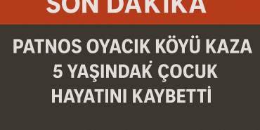 Patnos Oyacık köyü kaza 5 Yaşındaki Çocuk Hayatını Kaybetti