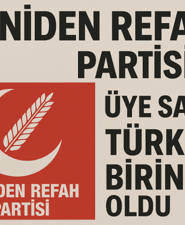 Yeniden Refah Partisi Üye Sayısı Türkiye Birincisi Oldu