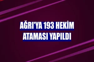 Ağrı Hekim Ataması 42 Yeni Sağlık Çalışanı Atandı