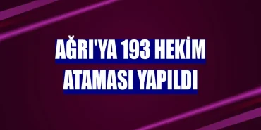 Ağrı Hekim Ataması 42 Yeni Sağlık Çalışanı Atandı