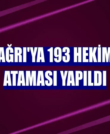 Ağrı Hekim Ataması 42 Yeni Sağlık Çalışanı Atandı